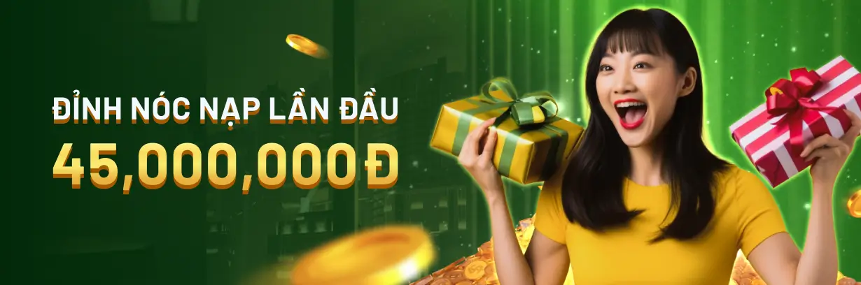 km dinh noc nap lan dau 45 trieu