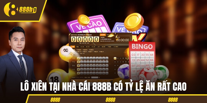 Lô xiên tại nhà cái 888B có tỷ lệ ăn rất cao