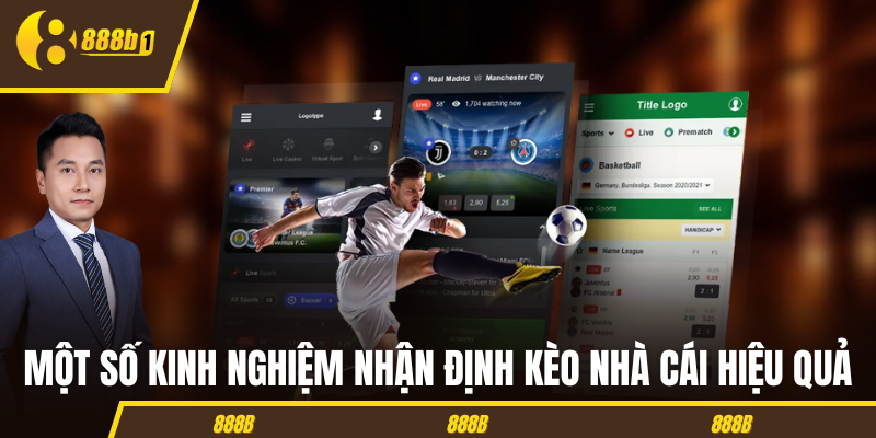 Một số kinh nghiệm nhận định kèo nhà cái hiệu quả