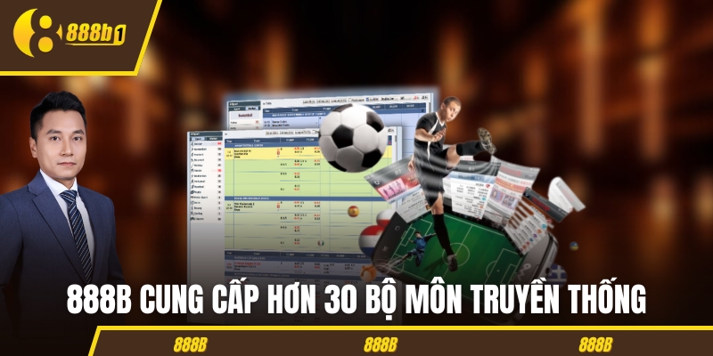 888B cung cấp hơn 30 bộ môn truyền thống