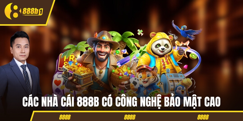 Các nhà cái 888B có công nghệ bảo mật cao